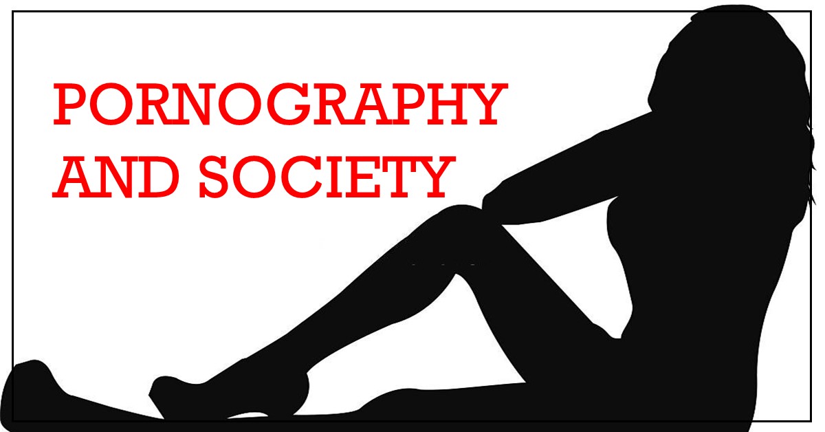 The debate on the impact of pornography on society and sociocultural values