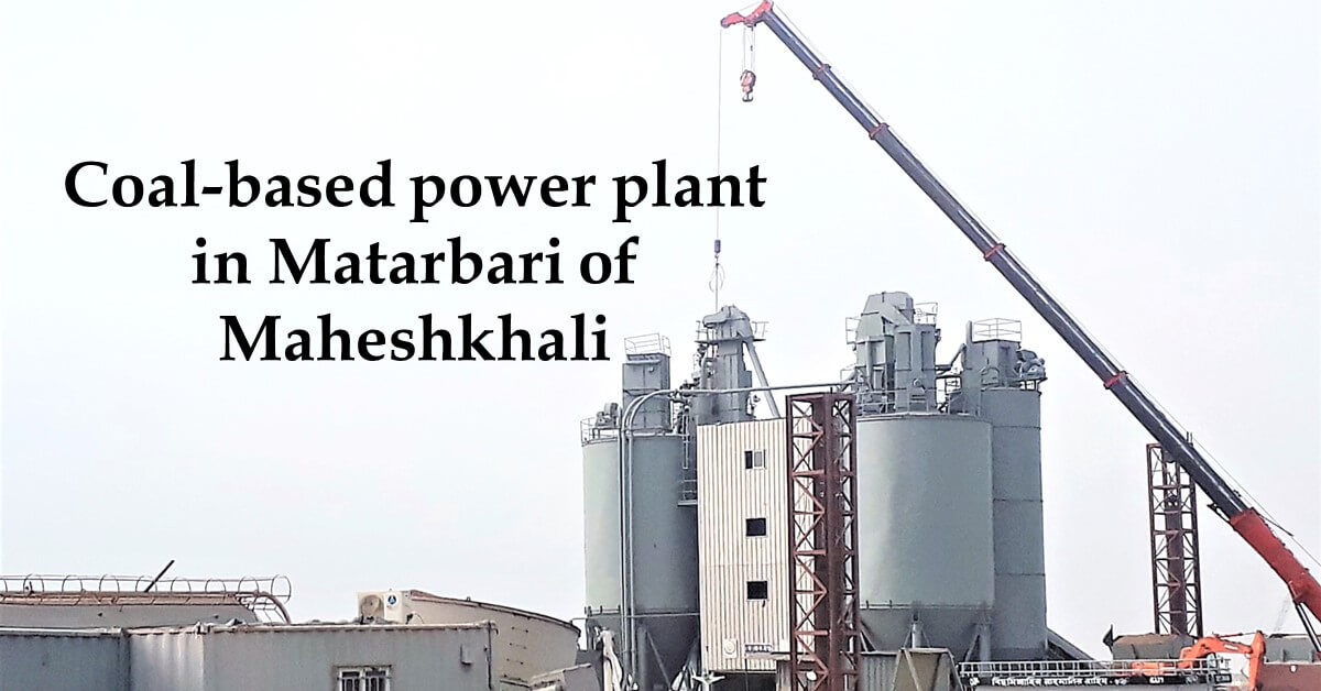 Science and nature and the coal based power plant of Matarbari of Maheshkhali