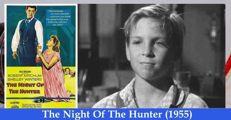 Read more about the article The Night of the Hunter 1955: Film that Breaks Heart and Remains a Must-See Films Today