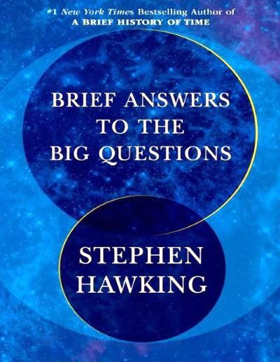 Brief answers to big questions by Stephen Hawking