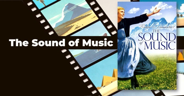 The Sound of Music: a Retrospective on the 1965 Classic Film of Love and Struggle