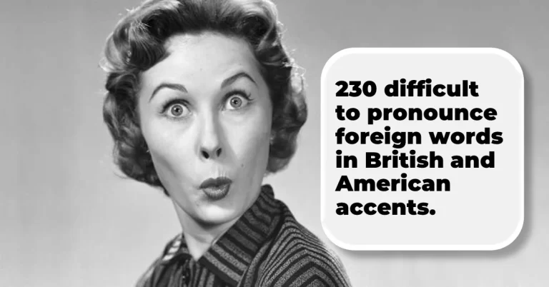 Read more about the article 230 Difficult To Pronounce Foreign Words Used In The English Language That Increase Efficiency