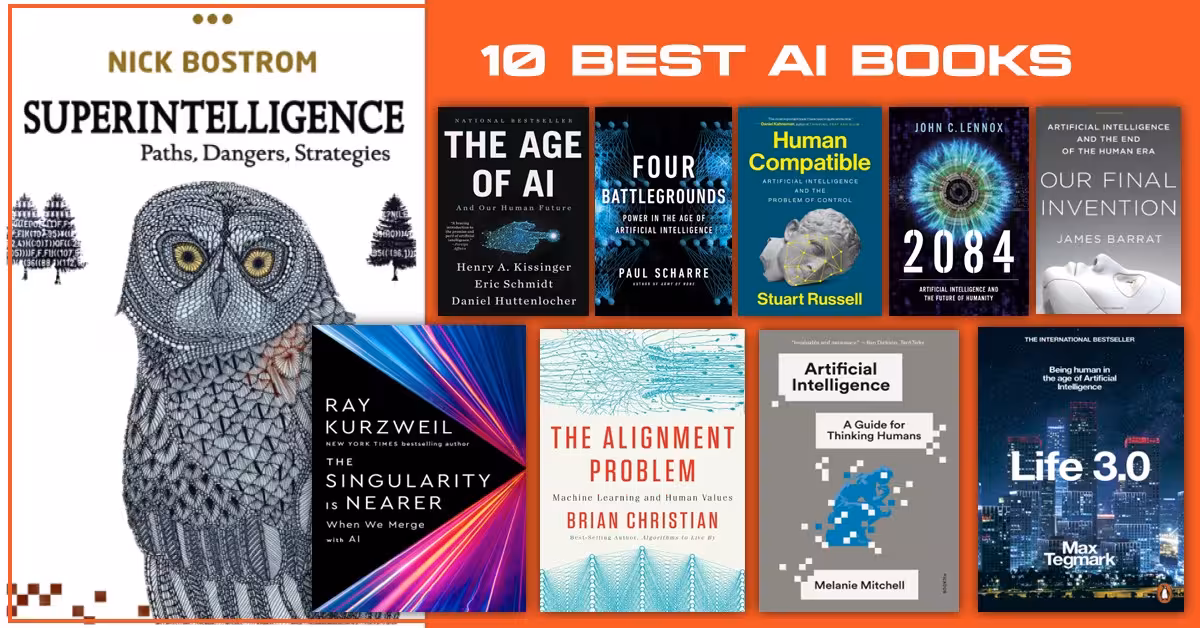 10 Best AI Books That Will Inspire Hope and Fear and Help You Survive the AI Revolution!