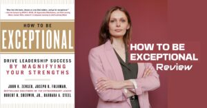 How to Be Exceptional leadership book review analysis