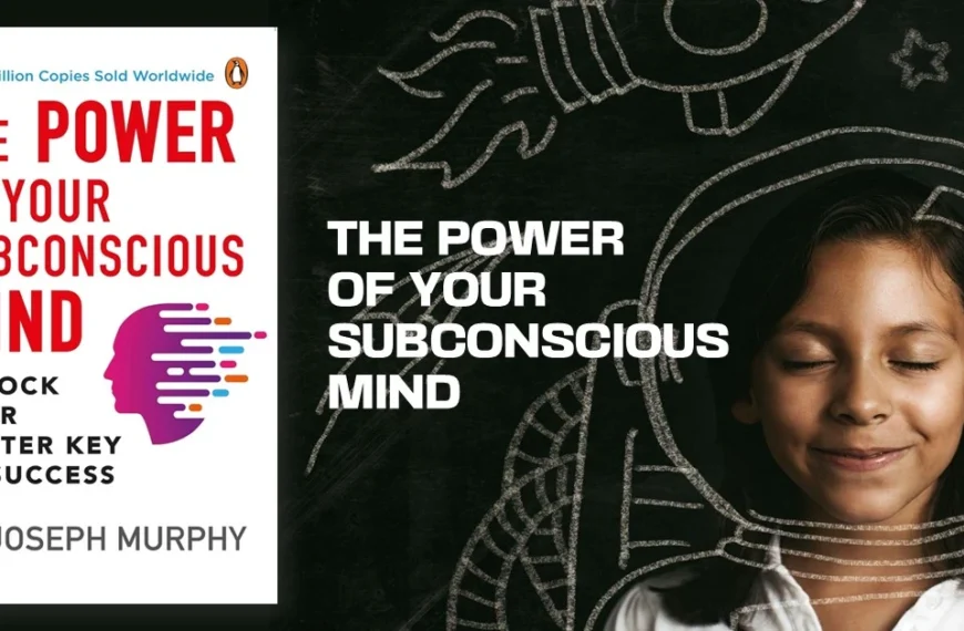 The Power of Your Subconscious Mind (1963) and Its Transformative Power of What You Desire To Be