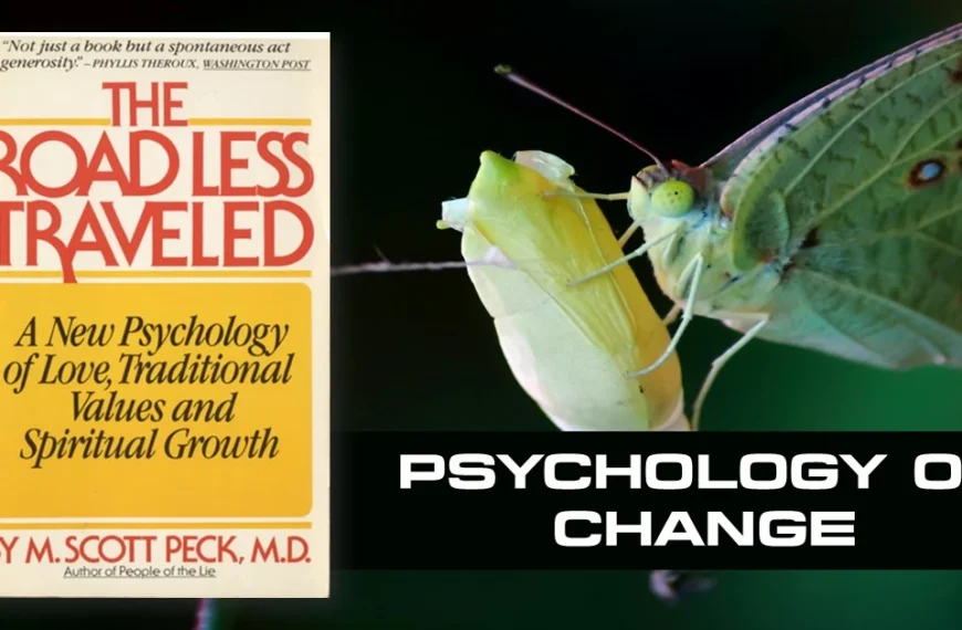 The Road Less Traveled The Psychology of Change