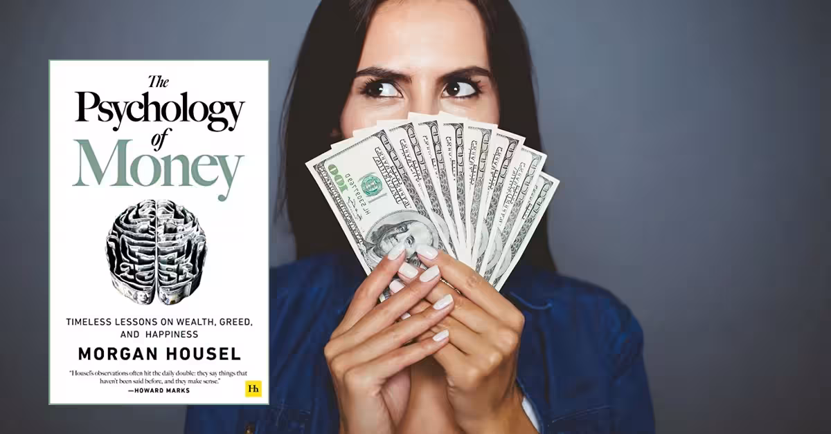 The Psychology of Money by Morgan Housel – A Deep-Dive Review 