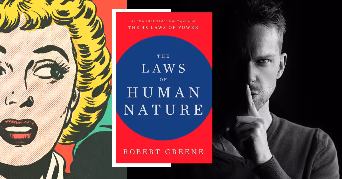 The Laws of Human Nature (2018) by Robert Greene and The Shocking Secrets of Human Behavior on How to Manipulate Power or Be Manipulated