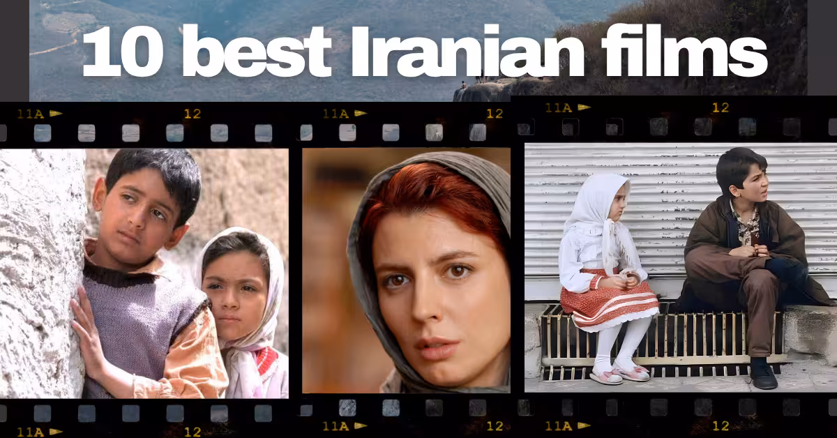 Top Iranian Films: 10 Must-Watch Masterpieces That Redefined World Cinema