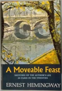 A Moveable Feast by Ernest Hemingway (1964)