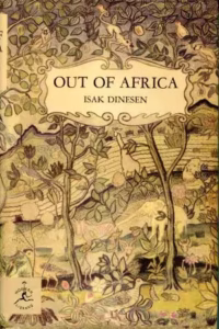 Out of Africa by Isak Dinesen (1937)