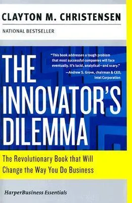 The Innovator’s Dilemma
