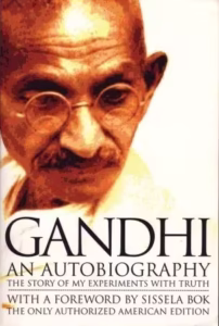 The Story of My Experiments with Truth by Mahatma Gandhi (1927)