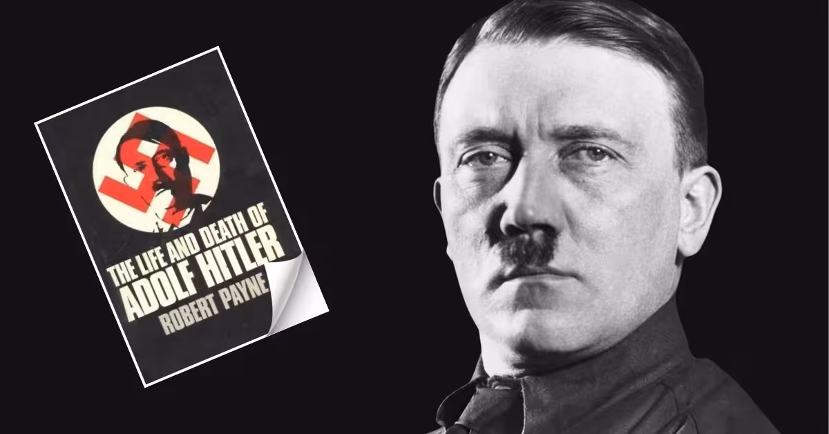 The Life and Death of Adolf Hitler by Robert Payne and The Root Causes of The Holocaust