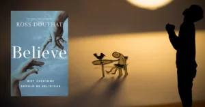 Believe by Ross Douthat 2025 review