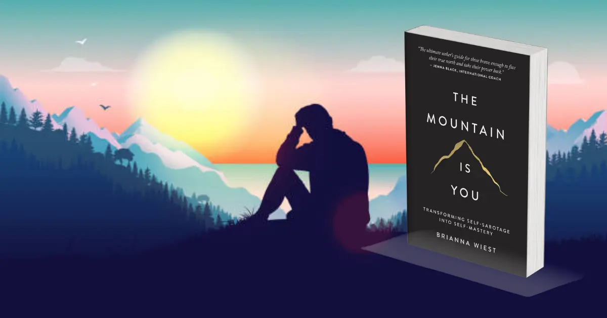 The Mountain Is You Destroys Self-Doubt and Awakens Your Inner Power