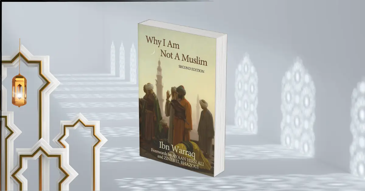 Why I Am Not a Muslim: The Book That Dares to Question Islam Like Russell Christianity
