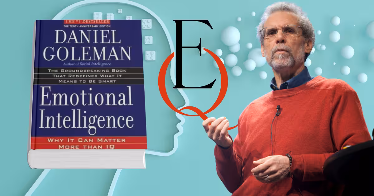 Emotional Intelligence: Why It Can Matter More Than IQ by Daniel Goleman