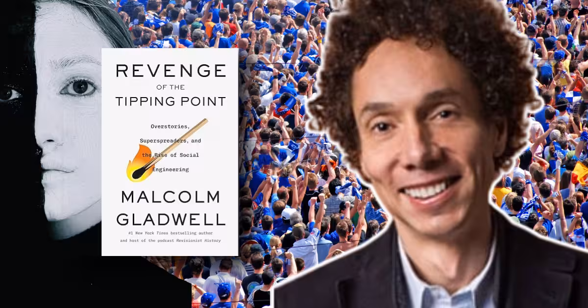 Revenge of the Tipping Point Might Be Malcolm Gladwell’s Most Dangerous Book Yet