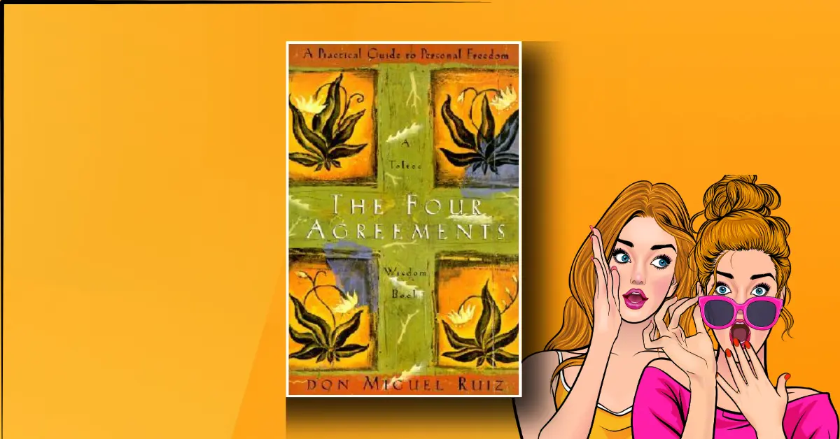 Four Agreements-A Practical Guide to Personal Freedom By Miguel Ruiz review 2025