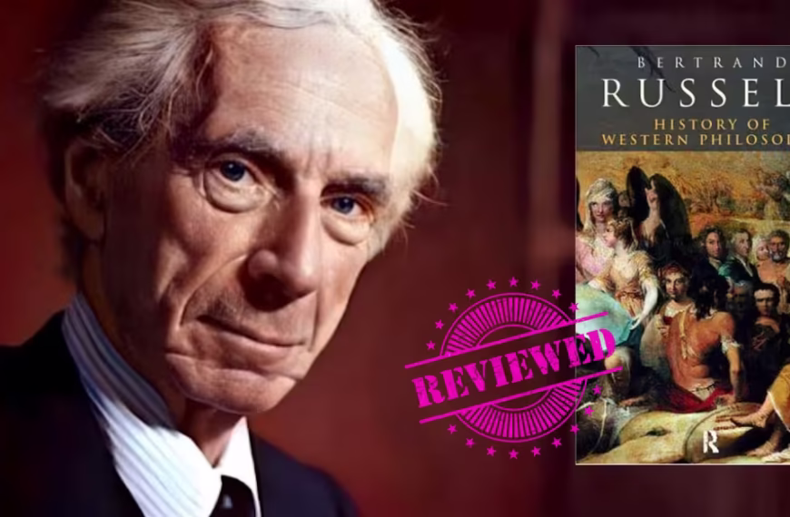 History of Western Philosophy by Bertrand Russell