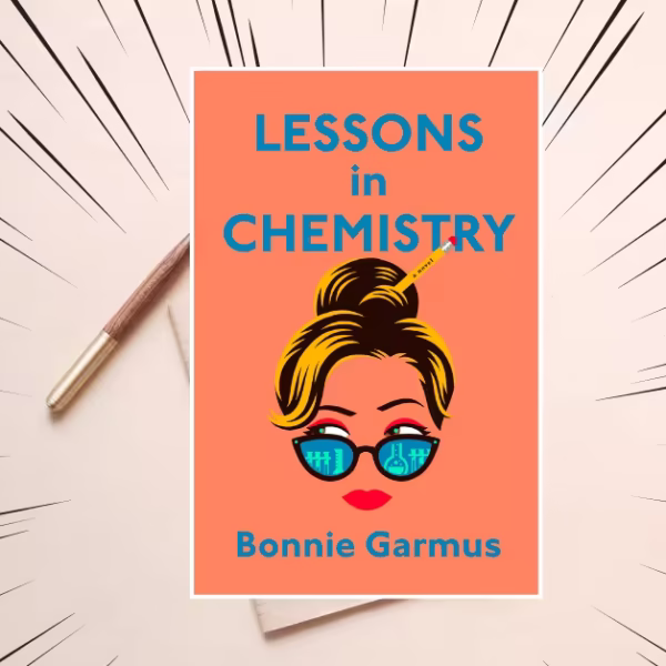 Lessons in Chemistry (2022): Why Elizabeth Zott Is Your New Role Model