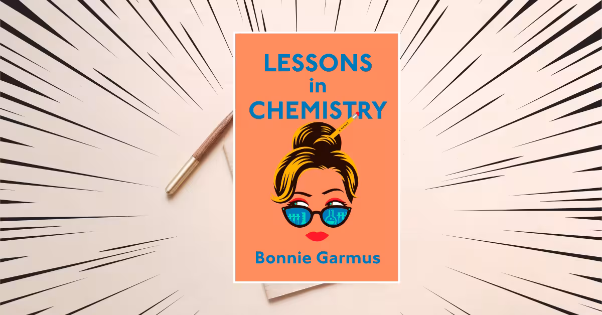 Lessons in Chemistry: Why Elizabeth Zott Is Your New Role Model