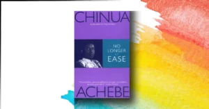 No Longer at Ease: A Powerful Tale of Corruption and Cultural Conflict