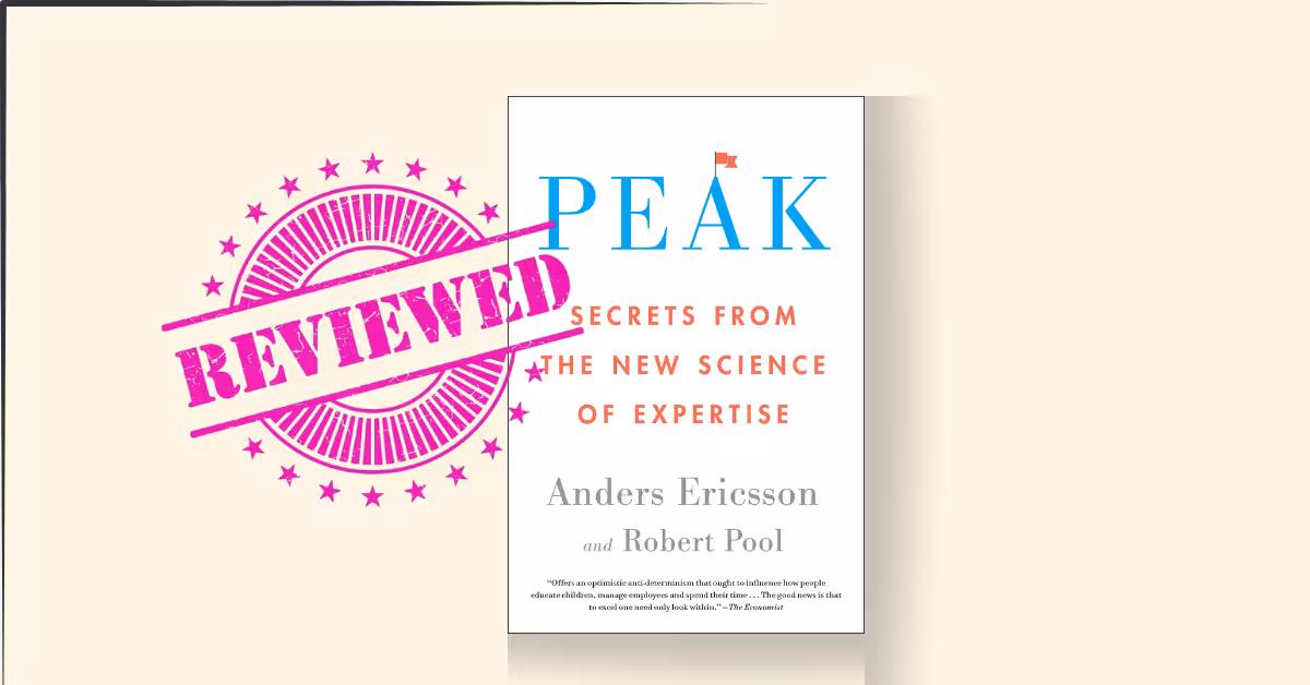 Peak: Secrets from the New Science of Expertise