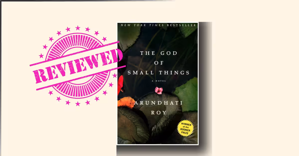 The God of Small Things by Arundhati Roy