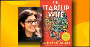 The Startup Wife by Tahmina Anam review 2025