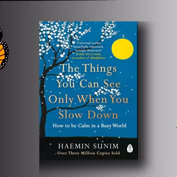 Exhausted? Reclaim Energy and Clarity with The Things You Can See Only When You Slow Down (2017)