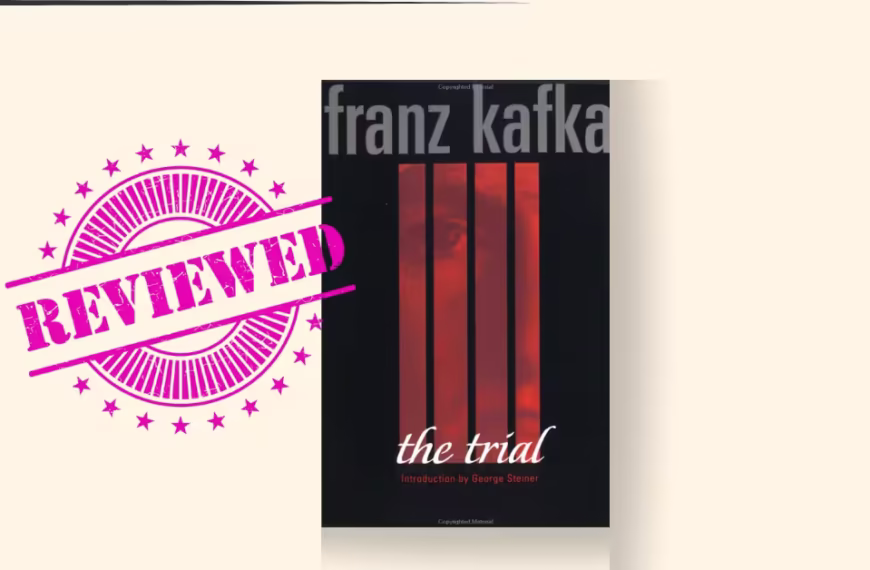 “The Trial by Franz Kafka review