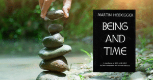 Being and Time by Martin Heidegger: The Ultimate Beginner's Guide