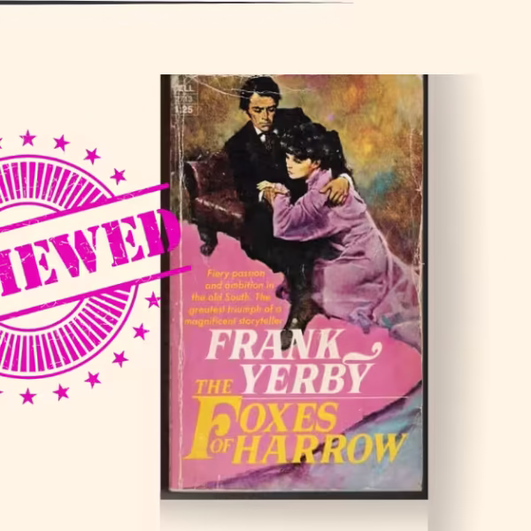Frank Yerby’s Masterpiece The Foxes of Harrow: Why This Forgotten Novel Dominates Gone with the Wind
