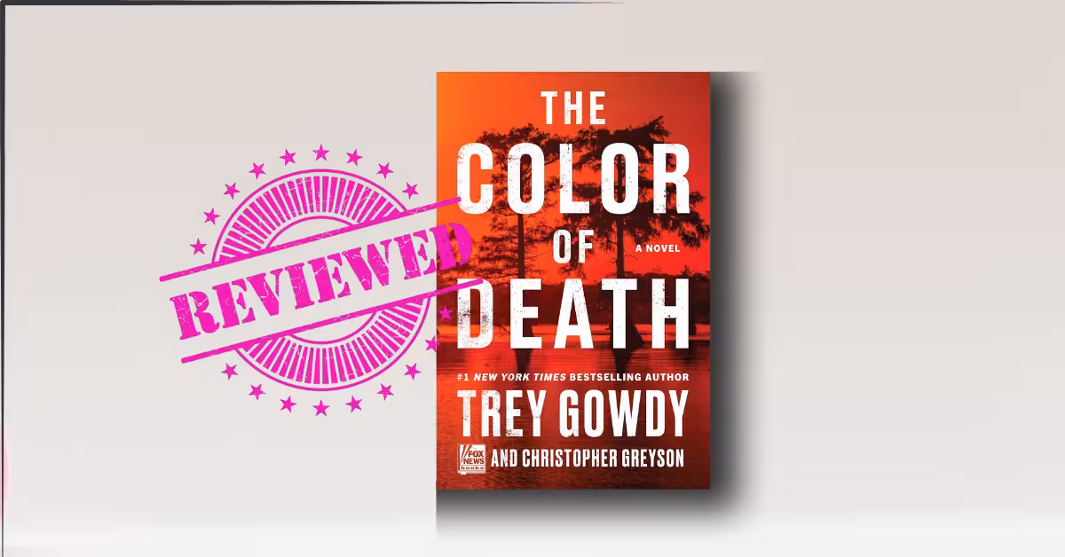The Color of Death by Trey Gowdy review
