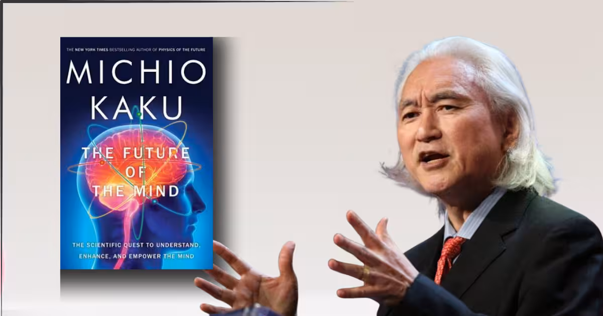 The Future of the Mind-The Scientific Quest to Understand, Enhance, and Empower the Mind by Michio Kaku review
