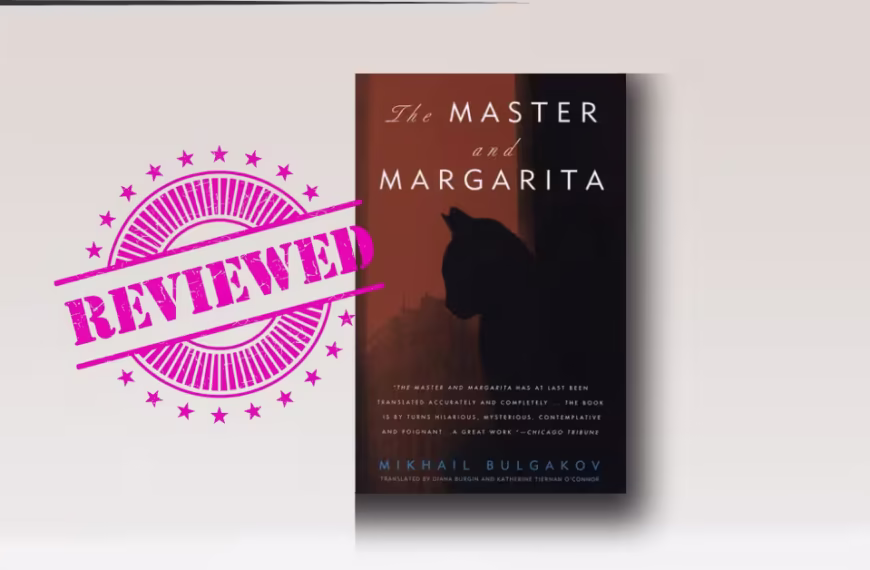 The Master and Margarita by Mikhail Bulgakov