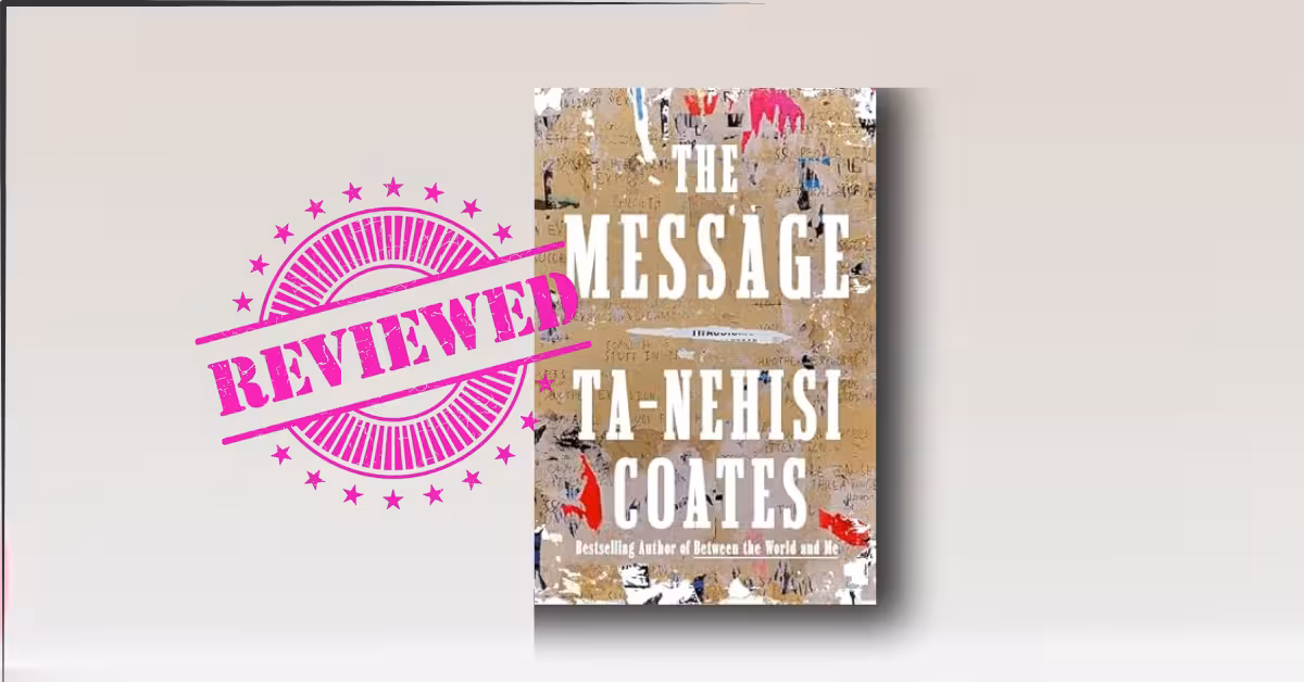 The Message by Ta-Nehisi Coates review