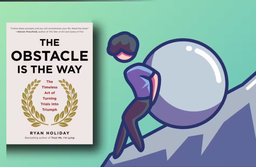 The Obstacle Is the Way Lessons