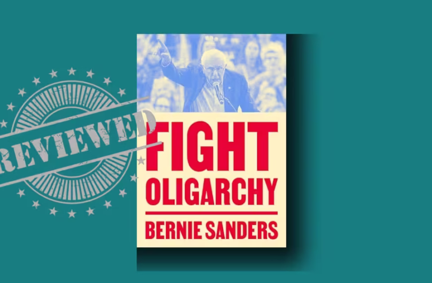Fight Oligarchy by Bernie Sanders