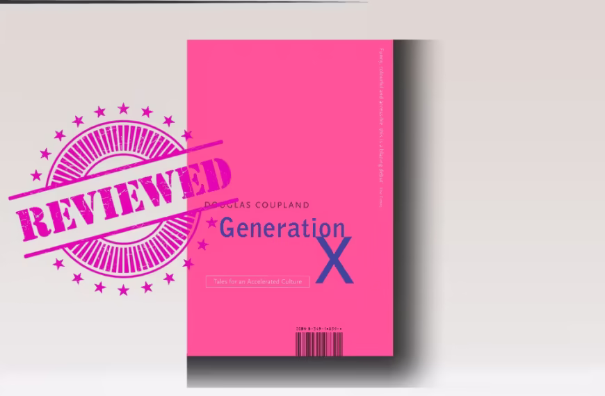 Generation X by Douglas Coupland – The Novel That Named a Generation