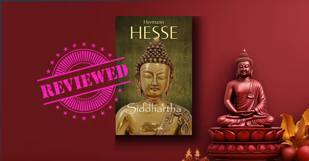 Siddhartha by Hermann Hesse: A Complete Guide to the Novel’s Spiritual Journey