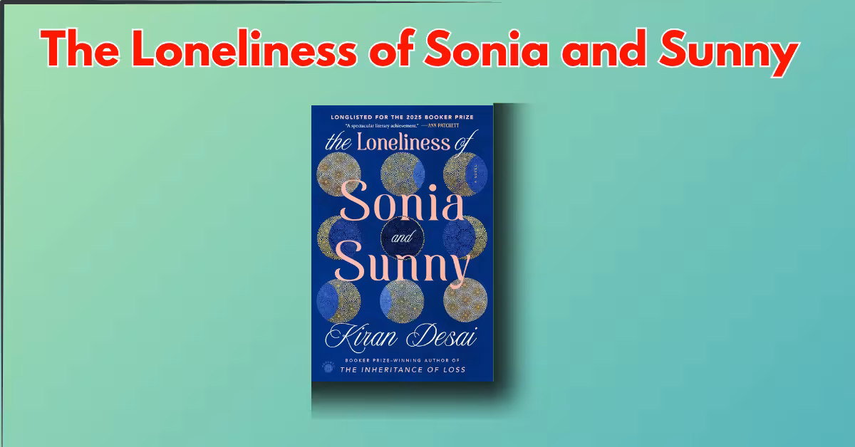The Loneliness of Sonia and Sunny