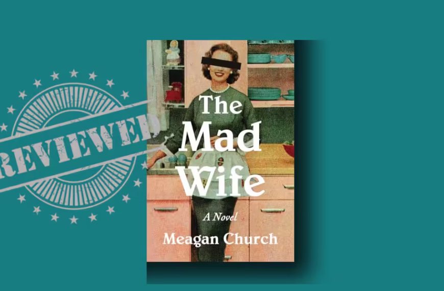 The Mad Wife by Meagan Church
