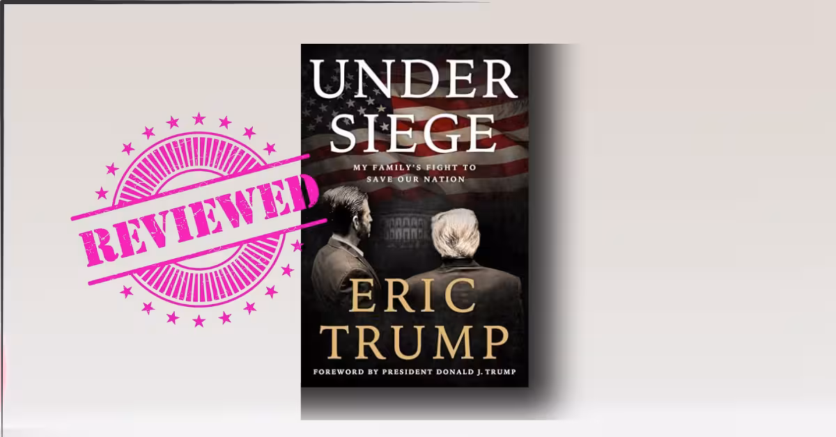 Under Siege: My Family's Fight to Save Our Nation by Eric Trump