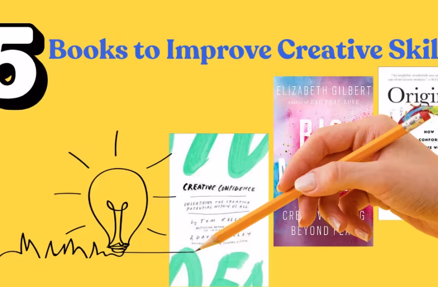 Books To Improve Creative Skills, Backed by Real Readers & Research