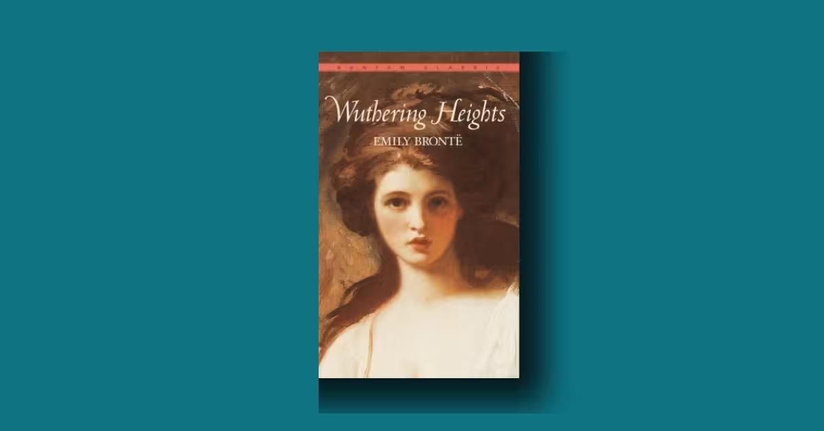 Emily Brontë: A Powerful, Compassionate Breakdown of Wuthering Heights (No Gatekeeping)