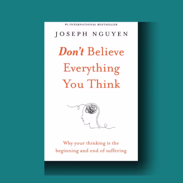 Don’t Believe Everything You Think analysis: pain, calm freedom