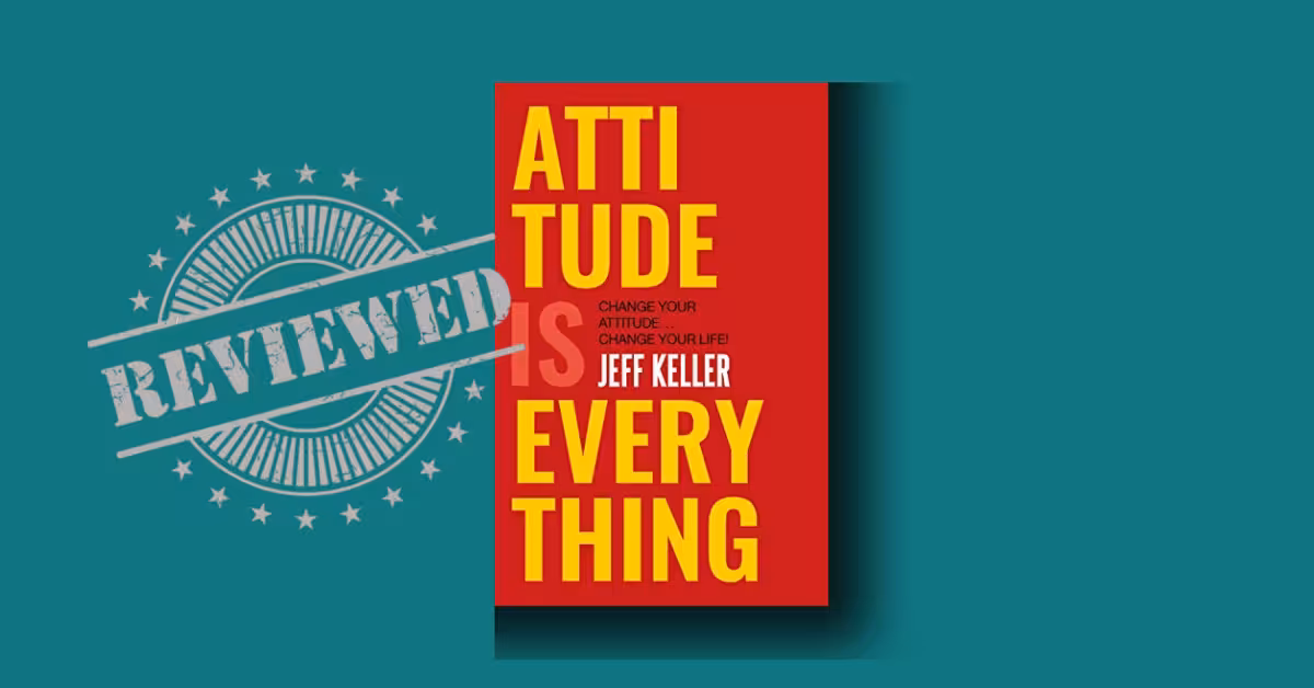 Attitude Is Everything Summary